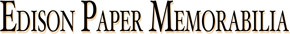 Edison Paper Memorabilia